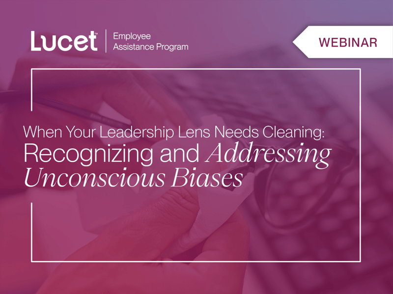 When Your Leadership Lens Needs Cleaning: Recognizing and Addressing Unconscious Biases