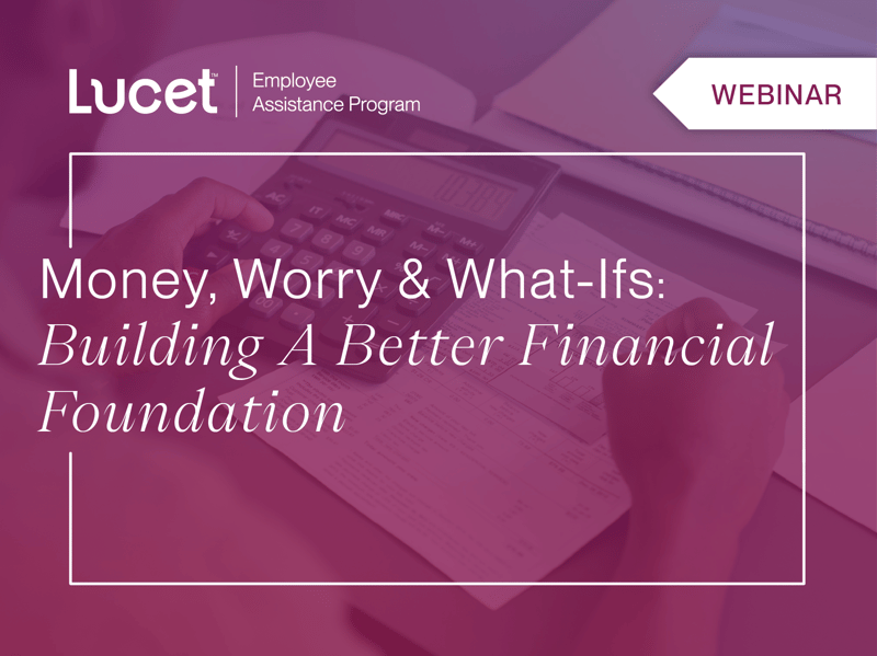 Money, Worry & What-Ifs: Building a Better Financial Foundation