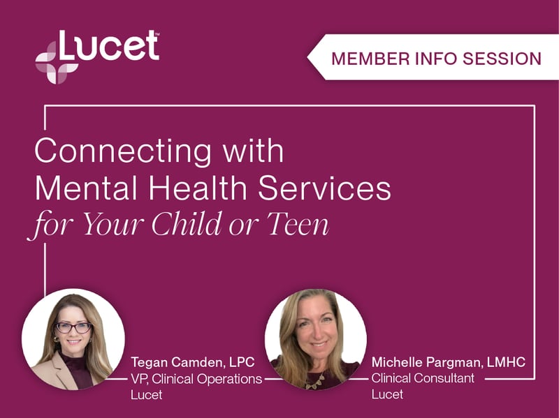 Connecting with Mental Health Services for Your Child or Teen (Member Info Session)